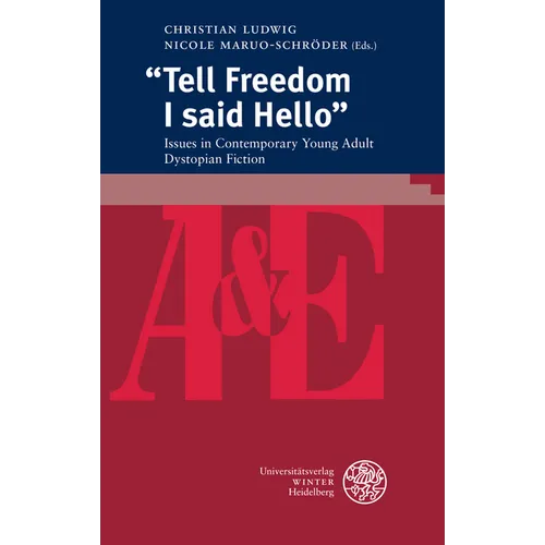 Tell Freedom I Said Hello: Issues in Contemporary Young Adult Dystopian Fiction