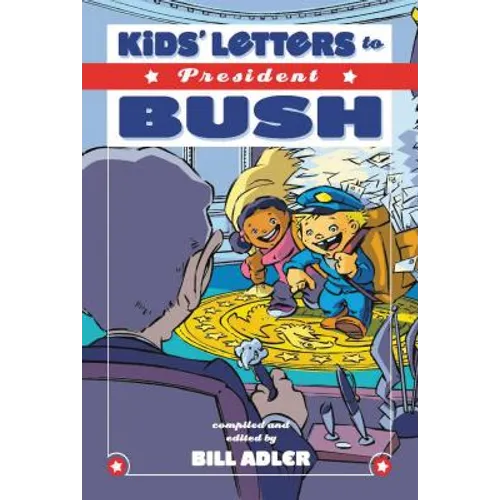 The Kids' Letters to President Bush