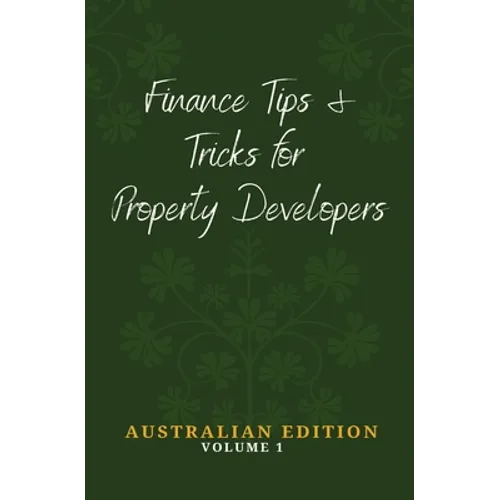 Finance Tips and Tricks for Property Developers
