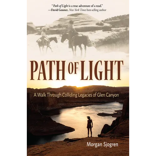 Path of Light: A Walk Through Colliding Legacies of Glen Canyon
