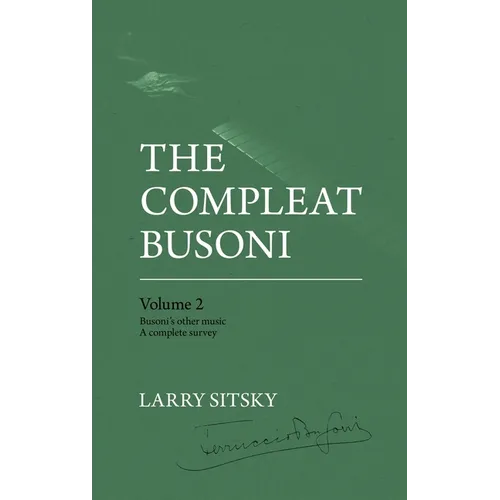 The Compleat Busoni, Volume 2