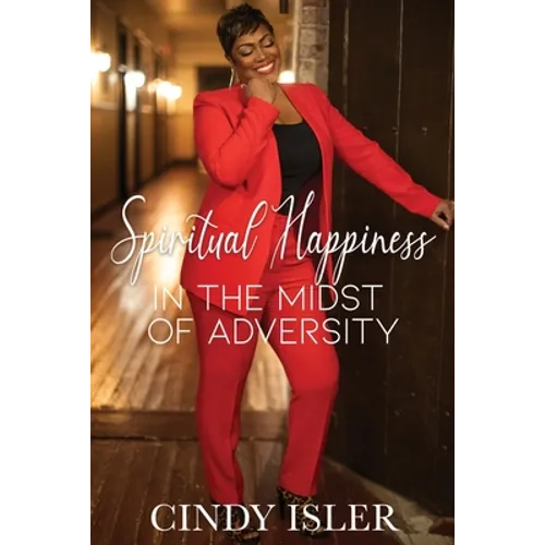 Spiritual Happiness In The Midst of Adversity