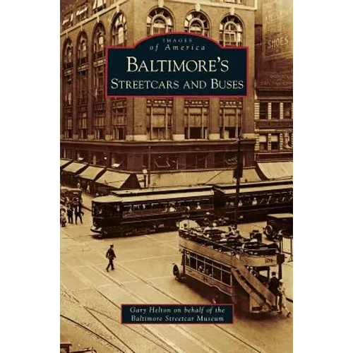 Baltimore's Streetcars and Buses