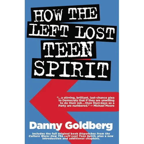 How the Left Lost Teen Spirit: (And How They're Getting It Back!)