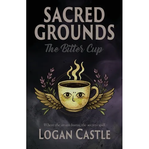 Sacred Grounds: The Bitter Cup