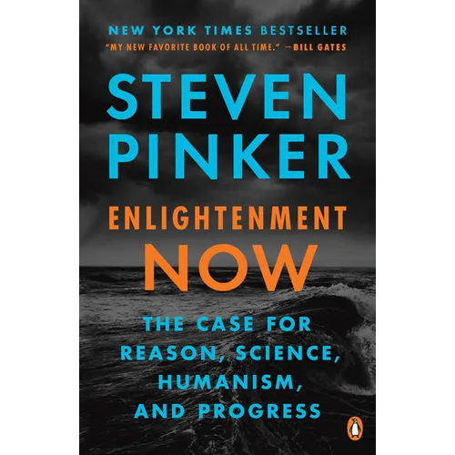 Enlightenment Now: The Case for Reason, Science, Humanism, and Progress