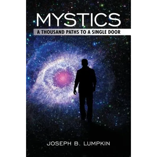 Mystics: A Thousand Paths To A Single Door