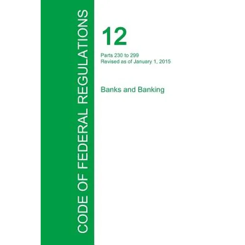 Code of Federal Regulations Title 12, Volume 4, January 1, 2015
