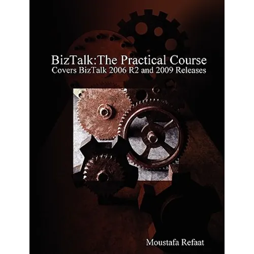 BizTalk: The Practical Course