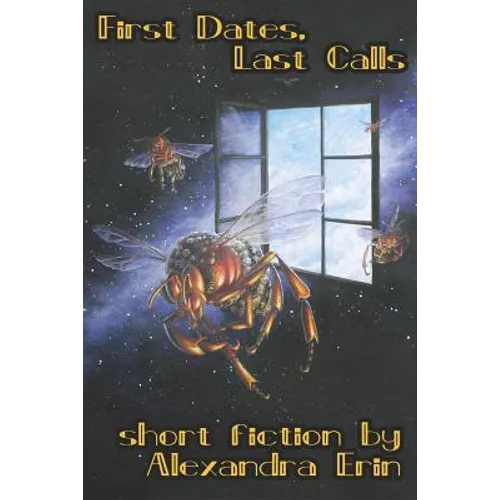First Dates, Last Calls: Selected Short Fiction