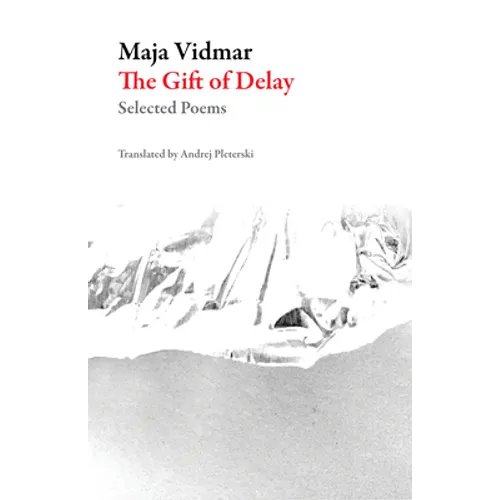 The Gift of Delay: Selected Poems