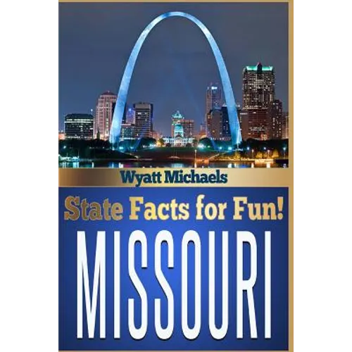 State Facts for Fun! Missouri