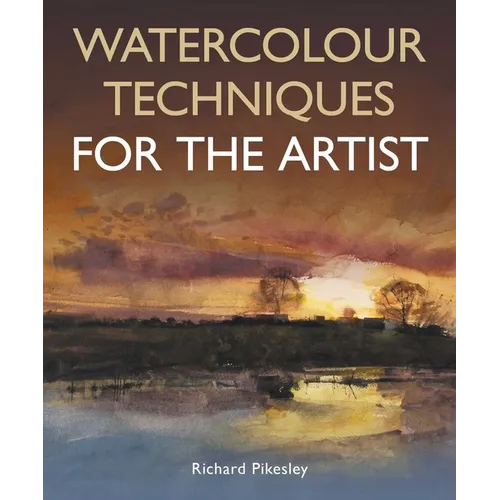 Watercolour Techniques for the Artist