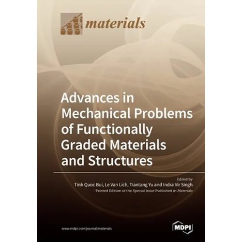 Advances in Mechanical Problems of Functionally Graded Materials and Structures