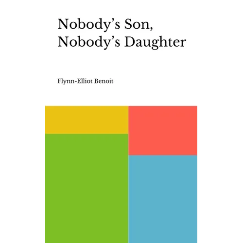 Nobody's Son, Nobody's Daughter