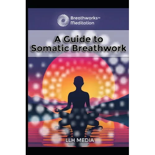 A Guide to Somatic Breathwork