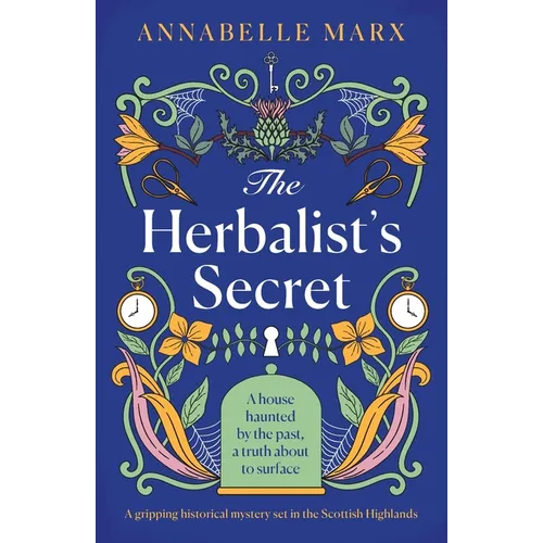 The Herbalist's Secret: A gripping historical mystery set in the Scottish Highlands