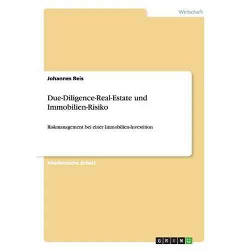 Due-Diligence-Real-Estate und Immobilien-Risiko: Riskmanagement bei einer Immobilien-Investition