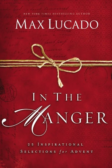 In the Manger: 25 Inspirational Selections for Advent Book