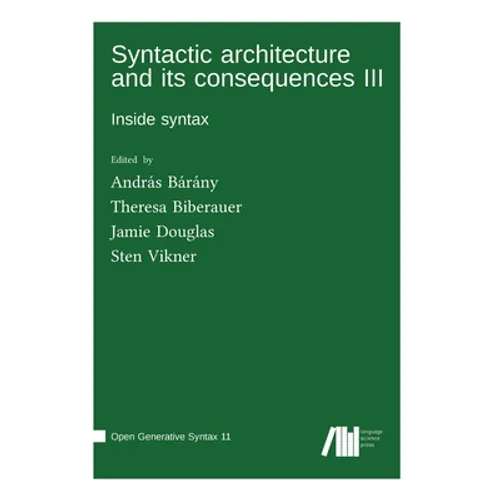 Syntactic architecture and its consequences III