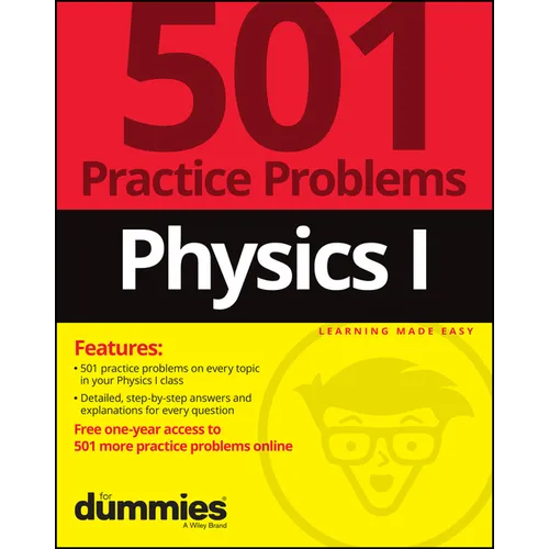 Physics I: 501 Practice Problems for Dummies (+ Free Online Practice)
