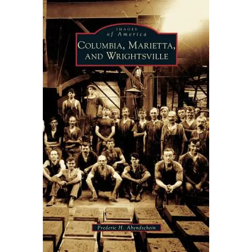 Columbia, Marietta, and Wrightsville