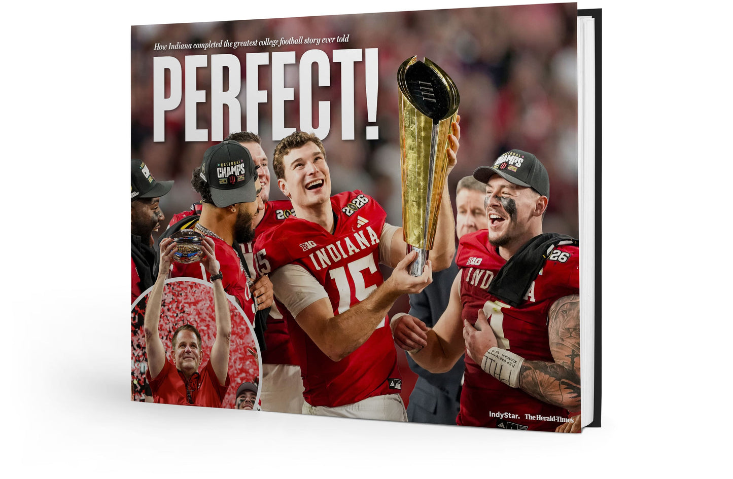 PERFECT! How Indiana completed the greatest college football story ever told Book