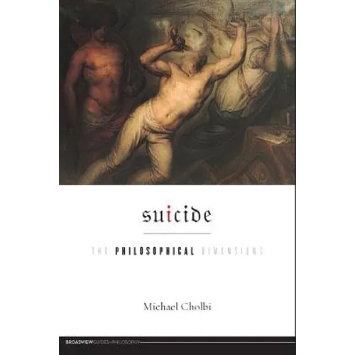 Suicide: The Philosophical Dimensions