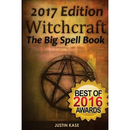 Witchcraft: The Big Spell Book: The ultimate guide to witchcraft, spells, rituals and wicca