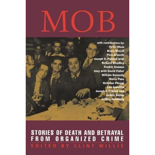 Mob: Stories of Death and Betrayal from Organized Crime