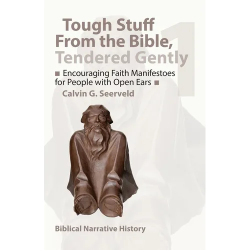 Encouraging Faith Manifestoes for People with Open Ears: Biblical Narrative History