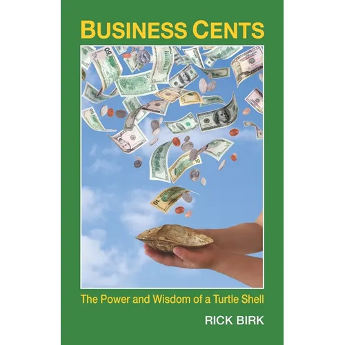 Business Cents: The Power and Wisdom of a Turtle Shell