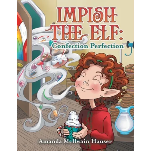 Impish the Elf: Confection Perfection