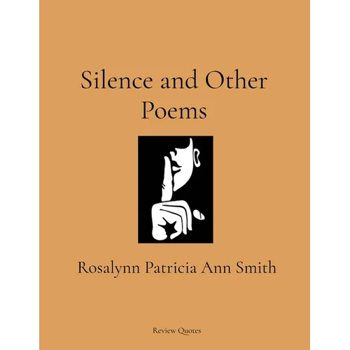 Silence and Other Poems