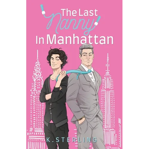 The Last Nanny In Manhattan: Nannies of New York Book 1