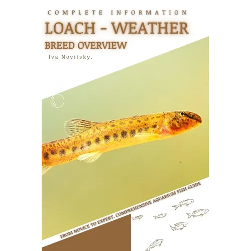 Loach - Weather: From Novice to Expert. Comprehensive Aquarium Fish Guide