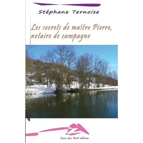 Les secrets de maître Pierre, notaire de campagne