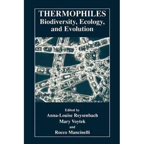 Thermophiles: Biodiversity, Ecology, and Evolution: Biodiversity, Ecology, and Evolution