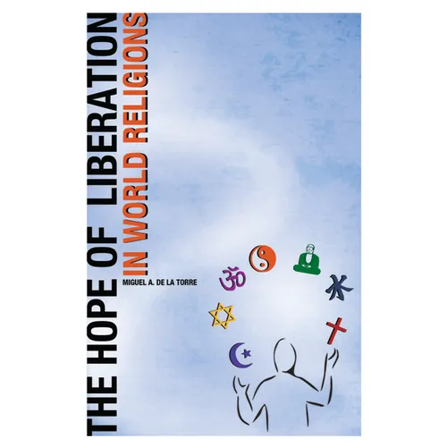 The Hope of Liberation in World Religions