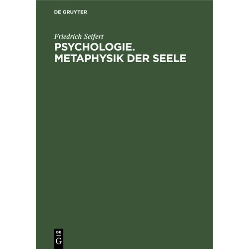 Psychologie. Metaphysik Der Seele