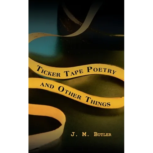 Ticker Tape Poetry and Other Things