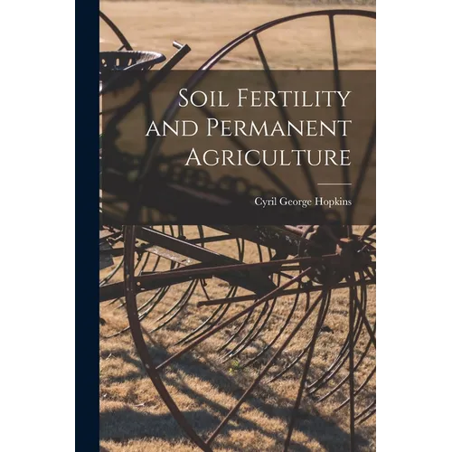 Soil Fertility and Permanent Agriculture