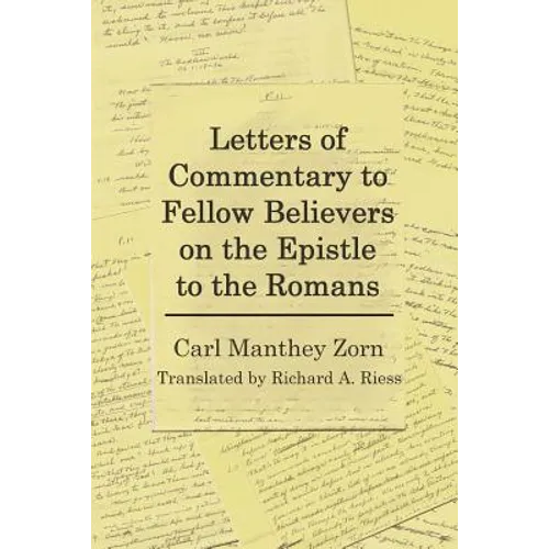 Letters of Commentary to Fellow Believers on the Epistle to the Romans: Commentary on Romans