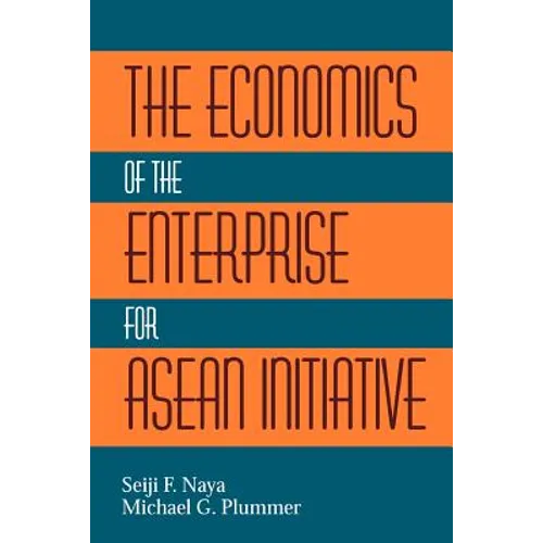 The Economics of the Enterprise for ASEAN Initiative