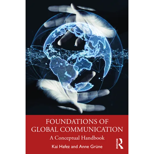 Foundations of Global Communication: A Conceptual Handbook