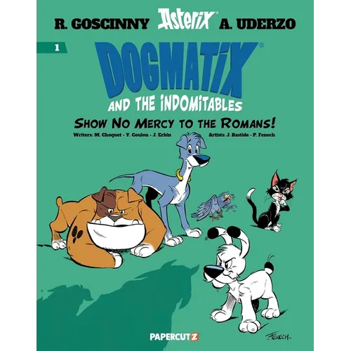 Dogmatix and the Indomitables Vol. 1: Show No Mercy to the Romans!