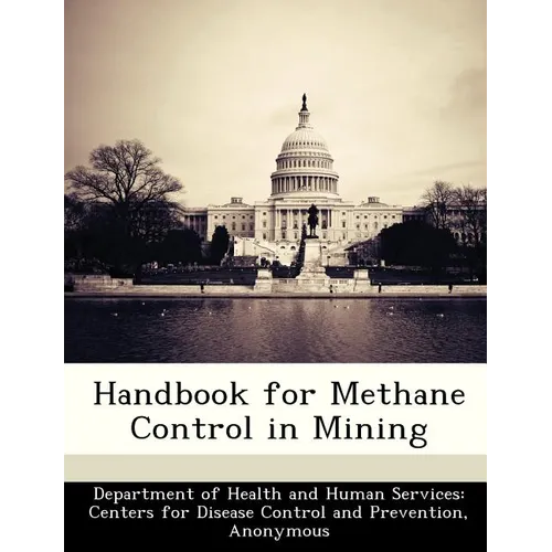 Handbook for Methane Control in Mining