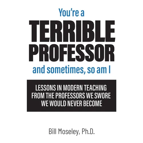 You're a Terrible Professor