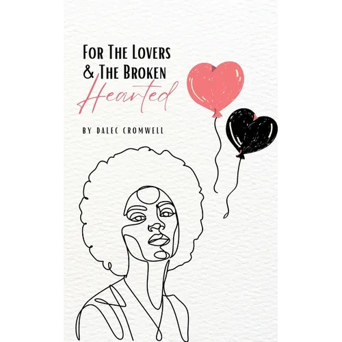 For The Lovers & The Broken Hearted