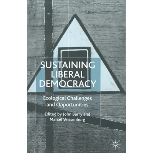 Sustaining Liberal Democracy: Ecological Challenges and Opportunities